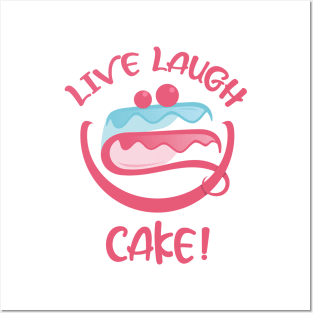 Live Laugh Cake Posters and Art